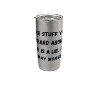 Tout ce que tu as entendu à mon sujet est un mensonge. Phrases sarcastiques Gobelet isotherme en acier inoxydable double paroi