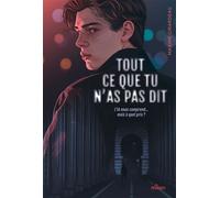 Maxime Girardeau – Tout ce que tu n'as pas dit – Roman adolescent – Broché