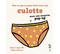 Tout ce que tu peux faire avec une culotte - Soledad Bravi - Marcel Et Joachim - cartonné - Document jeunesse