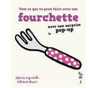 Tout ce que tu peux faire avec une fourchette - Soledad Bravi - Marcel Et Joachim - cartonné - Document jeunesse