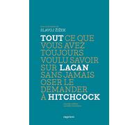 Tout Ce Que Vous Avez Toujours Voulu Savoir Sur Lacan Sans Jamais Oser Le Demander À Hitchcock