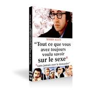 Tout ce que vous avez toujours voulu savoir sur le sexe... sans jamais oser le demander