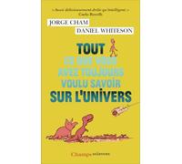 Tout ce que vous avez toujours voulu savoir sur l'Univers