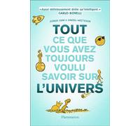 Tout ce que vous avez toujours voulu savoir sur l'Univers - Daniel Whiteson - Flammarion - broché - Guide