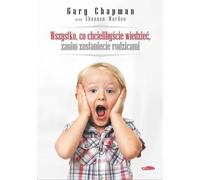 Tout ce que vous devez savoir avant de devenir parent - Gary Chapman (Ratgeber auf Polnisch)