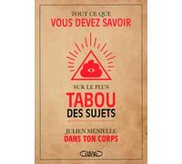 Tout ce que vous devez savoir sur le plus tabou des sujets