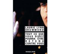 Tout ce que vous direz pourra être retenu contre vous