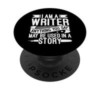 Tout ce Que Vous Dites Pourrait être utilisé dans Un écrivain drôle d'histoire PopSockets PopGrip Adhésif
