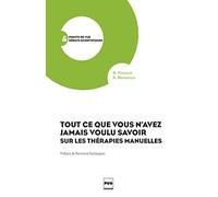 Tout ce que vous n'avez jamais voulu savoir sur le thérapies manuelles Nicolas Pinsault (Auteur)