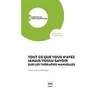 Tout Ce Que Vous N'avez Jamais Voulu Savoir Sur Les Thérapies Manuelles