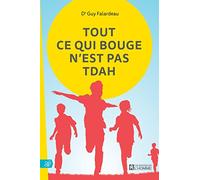 Tout Ce Qui Bouge N'Est Pas Tdah