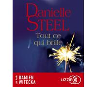 Tout ce qui brille 1 CD audio - Danielle Steel - Lizzie - Univers Audio - Texte lu (CD) - Textes lus CD