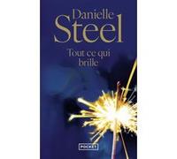Danielle Steel – Tout ce qui brille – Roman – Poche