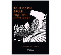 Tout Ce Qui Brûle Finit Par S'éteindre