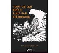 Tout ce qui brûle finit par s'éteindre