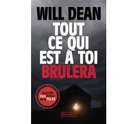 Tout ce qui est à toi brûlera - Will Dean - Pocket - Poche - Roman