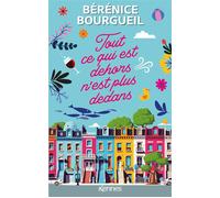 Tout ce qui est dehors n'est plus dedans - Bérénice Bourgueil - Kennes - Les 3 As - broché - Roman