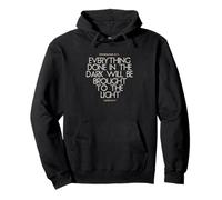 Tout ce Qui est Fait dans Le Noir Sera mis en lumière la Bible Sweat à Capuche