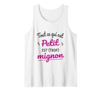 Tout ce Qui est Petit est Mignon Débardeur