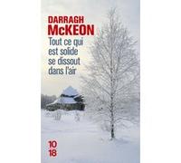 Tout ce qui est solide se dissout dans l'air Darragh Mckeon (Auteur), Carine Chichereau (Traduction)
