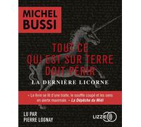 Tout ce qui est sur terre doit périr - La dernière licorne
