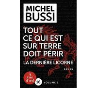 Tout ce qui est sur Terre doit périr : La dernière licorne. Pack en 2 volumes