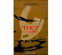 Tout ce qui est - Tony Parsons - L'originel Accarias - broché - Essai