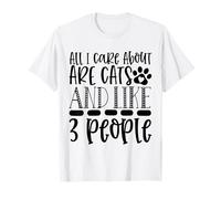 Tout ce Qui m'intéresse, ce sont Les Chats et 3 Personnes T-Shirt