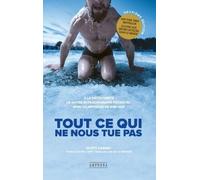 Tout Ce Qui Ne Nous Tue Pas
