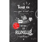 Tout ce qui n'est pas écrit est une rumeur: Carnet de Notes Humour et Conseils
