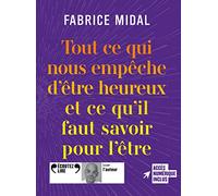 Fabrice Midal – Tout ce qui nous empêche d'être heureux et ce qu'il faut savoir pour l'être – CD