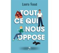 Tout ce qui nous oppose - Laura Sand - Alter Real - broché - Roman