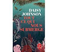 Tout ce qui nous submerge