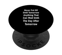 Tout ce Qui Peut Attendre Jusqu'au lendemain PopSockets PopGrip Adhésif