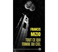 Tout Ce Qui Tombe Du Ciel