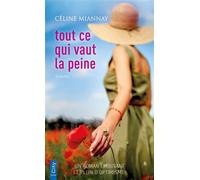 Tout ce qui vaut la peine - Céline Miannay - City - Poche - Roman