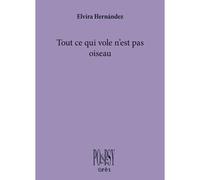 Tout ce qui vole n'est pas oiseau - Elvira Hernandez - Eres - broché - Poésie