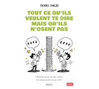 Tout ce qu'ils veulent te dire mais qu'ils n'osent pas: L'humour qu'on ose pas s'offrir, le cadeau qu'on ose pas offrir