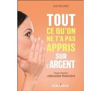 Maximaholland – Ce qu'on ne t'a pas appris sur l'argent – Voyage initiatique d'éducation financière