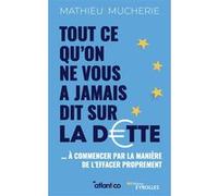 Tout ce qu'on ne vous a jamais dit sur la dette: ... à commencer par la manière de l'effacer proprement