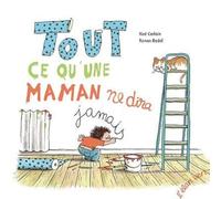 Tout ce qu'une maman ne dira jamais