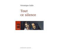 Tout ce silence - Véronique Gallo - Desclée De Brouwer - broché - Roman