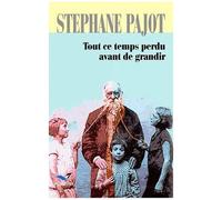 Tout Ce Temps Perdu Avant De Grandir