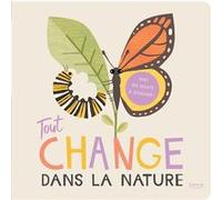Tout change dans la nature Harriet Evans (Auteur), Linda Tordoff (Illustration)