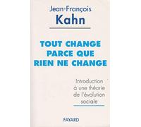 Tout change parce que rien ne change: Introduction à une théorie de l'évolution sociale