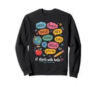 Tout Commence par Le Discours ESL de Hello Foreign Language Teacher Sweatshirt