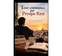 Tout commence par presque rien: On ne change pas de vie en un jour. On la change un jour après l’autre.