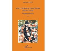 Tout commence toujours par un tapis Voyages en Syrie - Marianne Petit - L'harmattan - broché - Roman