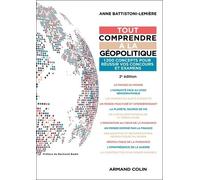 Tout Comprendre À La Géopolitique - 1200 Concepts Pour Réussir Vos Concours Et Examens