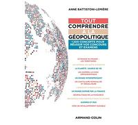 Tout comprendre à la géopolitique: 1200 concepts pour réussir vos concours et examens